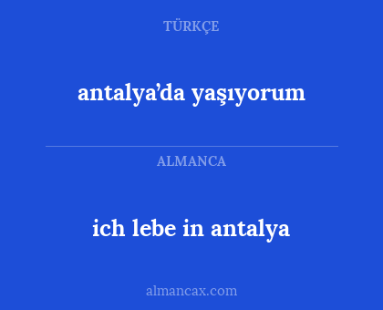 antalya’da yaşıyorum - ich lebe in antalya