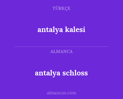 antalya kalesi - antalya schloss