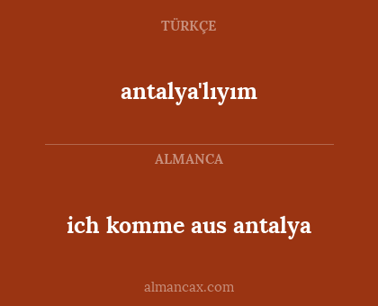 antalya'lıyım - ich komme aus antalya