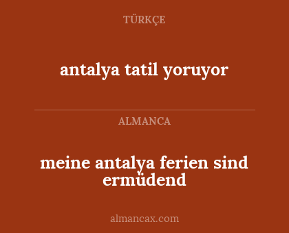antalya tatil yoruyor - meine antalya ferien sind ermüdend