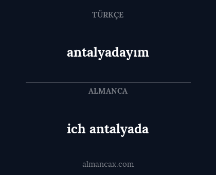 ich antalyada - antalyadayım