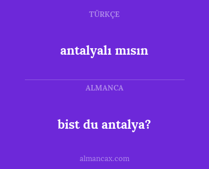 antalyalı mısın - bist du antalya?