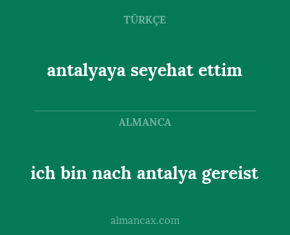 ich bin nach antalya gereist - antalyaya seyehat ettim