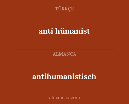 antihumanistisch - anti hümanist