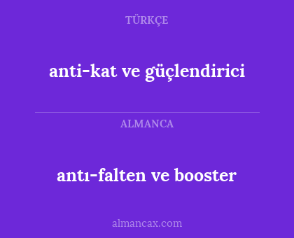 antı-falten ve booster - anti-kat ve güçlendirici