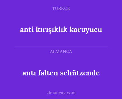 antı falten schützende - anti kırışıklık koruyucu