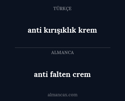 anti kırışıklık krem - anti falten crem