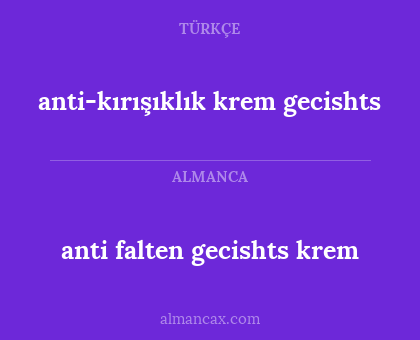 anti falten gecishts krem - anti-kırışıklık krem gecishts