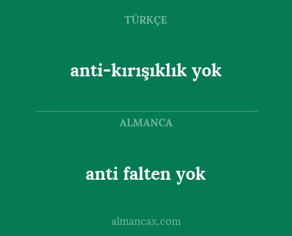 anti-kırışıklık
yok - anti falten
yok