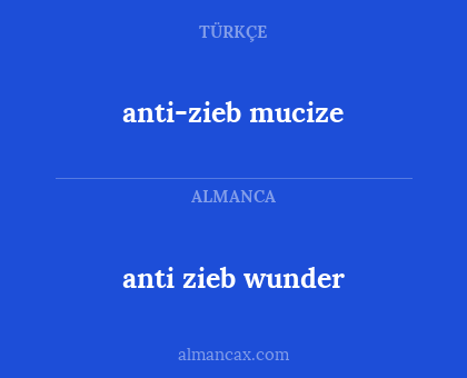 anti zieb wunder - anti-zieb mucize