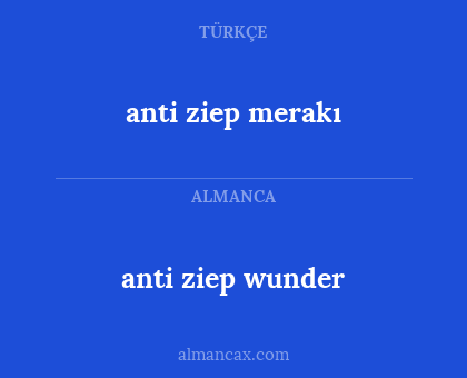 anti ziep wunder - anti ziep merakı
