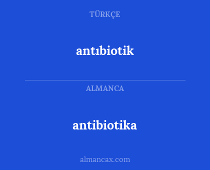 antıbiotik - antibiotika