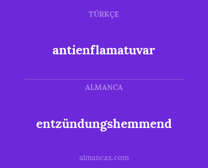 antienflamatuvar - entzündungshemmend