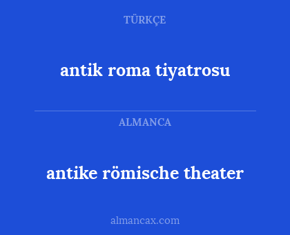 antike römische theater - antik roma tiyatrosu