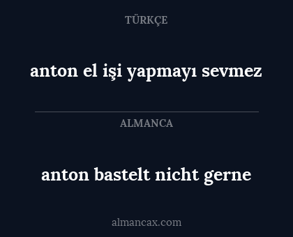anton bastelt nicht gerne - anton el işi yapmayı sevmez