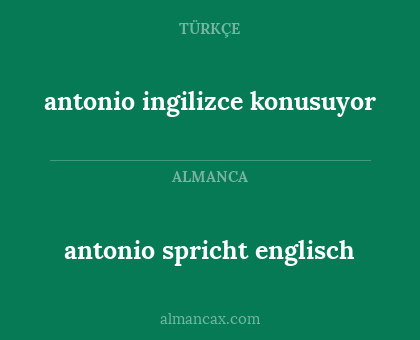 antonio ingilizce konusuyor - antonio spricht englisch