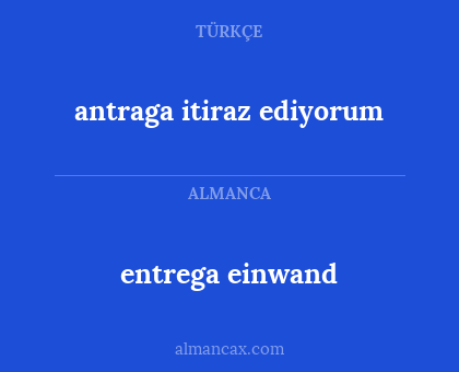 entrega einwand - antraga itiraz ediyorum