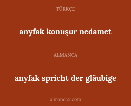anyfak
spricht
der gläubige - anyfak
konuşur
nedamet