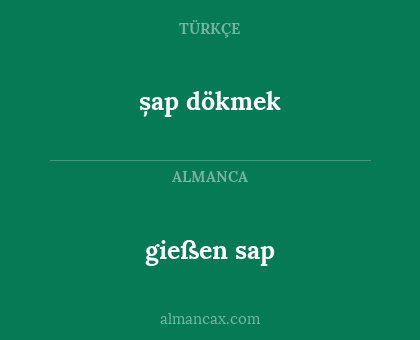șap dökmek - gießen sap