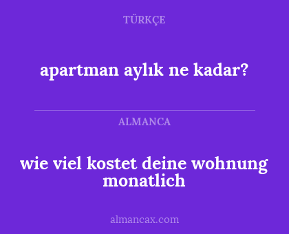 wie viel kostet deine wohnung monatlich - apartman aylık ne kadar?