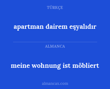 meine wohnung ist möbliert - apartman dairem eşyalıdır