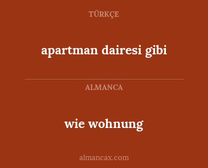 wie wohnung - apartman dairesi gibi
