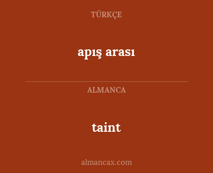 taint - apış arası