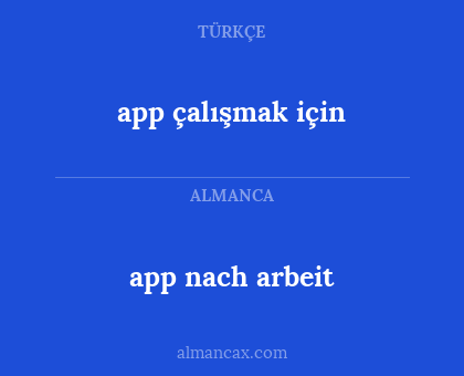 app nach arbeit - app çalışmak için