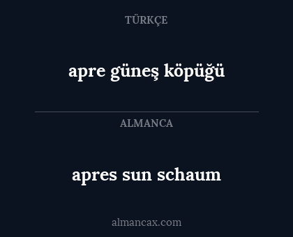 apres sun schaum - apre güneş köpüğü