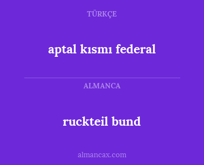 ruckteil bund - aptal kısmı federal