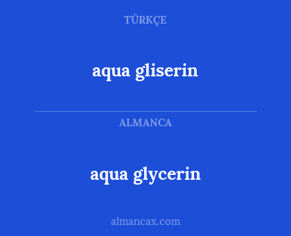aqua glycerin - aqua gliserin