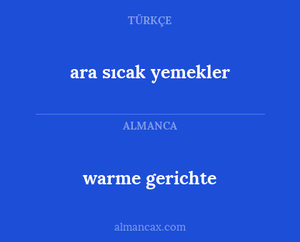 warme gerichte - ara sıcak yemekler