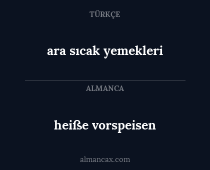 heiße vorspeisen - ara sıcak yemekleri