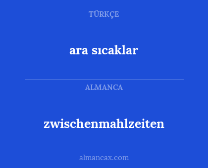 ara sıcaklar - zwischenmahlzeiten