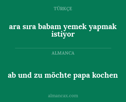 ab und zu möchte papa kochen - ara sıra babam yemek yapmak istiyor