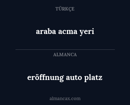 araba acma yeri - eröffnung auto platz