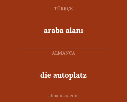 araba alanı - die autoplatz
