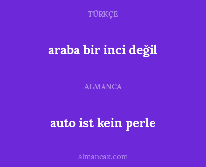 auto ist kein perle - araba bir inci değil