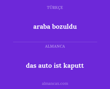 araba bozuldu - das auto ist kaputt