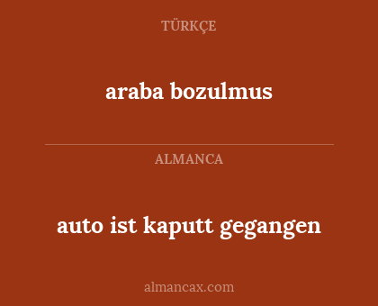 araba bozulmus - auto ist kaputt gegangen