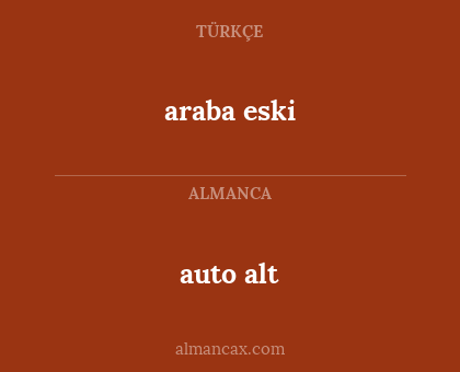 araba eski - auto alt