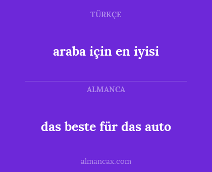 das beste für das auto - araba için en iyisi