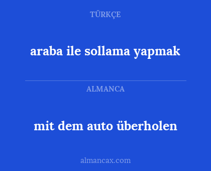 mit dem auto überholen - araba ile sollama yapmak