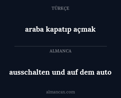 ausschalten und auf dem auto - araba kapatıp açmak