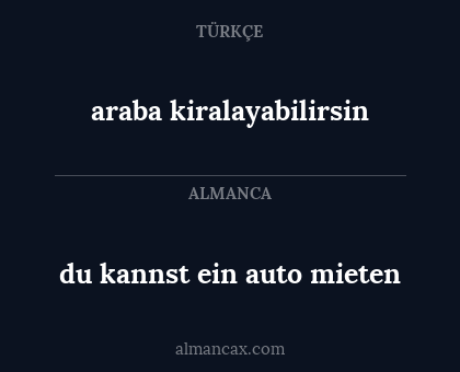araba kiralayabilirsin - du kannst ein auto mieten