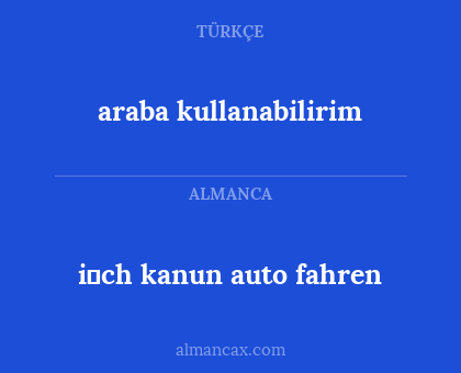 i̇ch kanun auto fahren - araba kullanabilirim