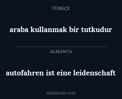 autofahren ist eine leidenschaft - araba kullanmak bir tutkudur