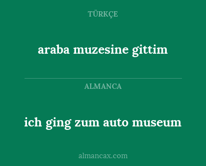 araba muzesine gittim - ich ging zum auto museum