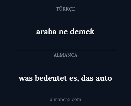 araba ne demek - was bedeutet es, das auto
