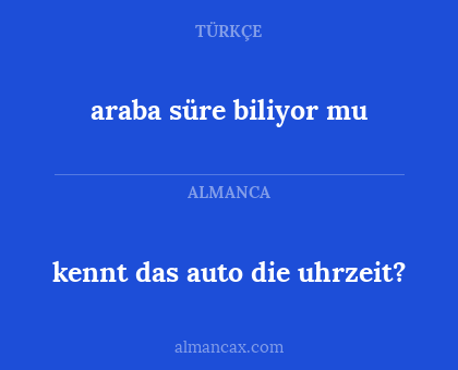 araba süre biliyor mu - kennt das auto die uhrzeit?